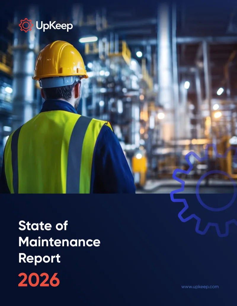 Cover of the 2026 State of Maintenance Report: a maintenance technician in a hard hat and hi-vis vest facing a lit industrial plant